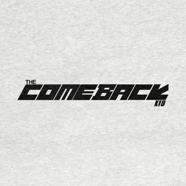 Comback Kid V2 (BLACK TEXT) by monkeyfan250
